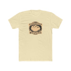 Sourdough Whisperer Shirt | Funny Baker Gift | Sourdough Bread Tee | Home Baker | Bella Canvas image 4