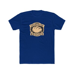 Sourdough Whisperer Shirt | Funny Baker Gift | Sourdough Bread Tee | Home Baker | Bella Canvas image 5