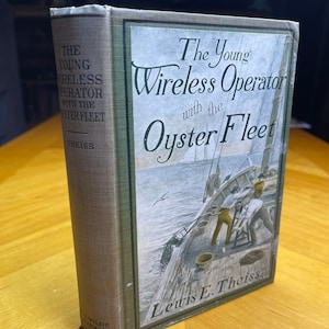 The Young Wireless Operators of the Oyster Fleet by Lewis Theiss 1920