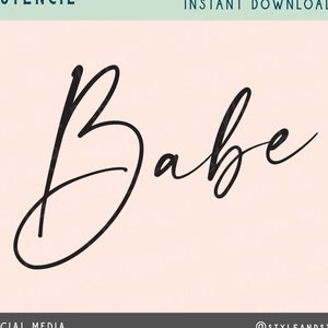 May include: A digital download of a cursive font design for the word "Babe".