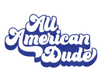 All American Dude SVG – Retro 4th of July Design (Digital Download)