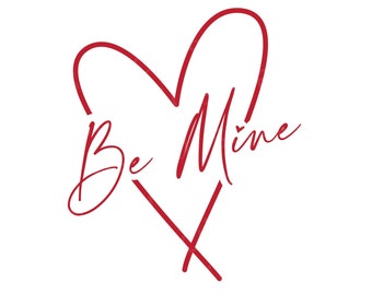 Be Mine Valentine SVG – Heart Design, Shirt & Card (Digital Download)