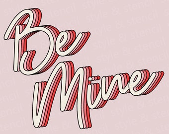 Be Mine SVG - Valentine SVG - Valentine PNG - Retro Valentines Png - Valentines Day Svg - Retro Svg - Valentines - Valentines Png - Be Mine