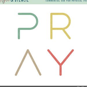 May include: A digital cut file design of the word "PRAY" in a geometric style. The letters are in different colors: green, yellow, brown, and red.
