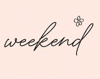 Weekend Flower SVG - Trendy Script, handgezeichnet (Digitaler Download)