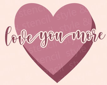 Love You More SVG – Valentine's Day Design (Digital Download)