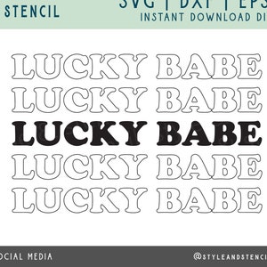 Lucky SVG - St Patricks Day SVG - Lucky Babe SVG - St Patricks Day - St. Patricks Day Decor - St. Patricks Day Shirt Svg - St. Pattys Day