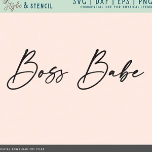 May include: Digital download cut files for a design that says "Boss Babe" in a cursive font.
