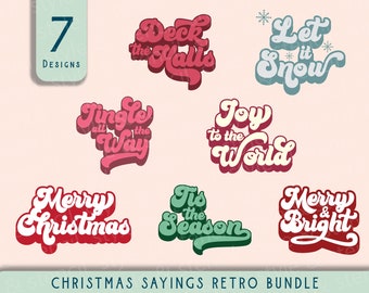May include: Seven retro-style Christmas sayings in a variety of colors. The sayings include "Deck the Halls", "Jingle All the Way", "Joy to the World", "Let it Snow", "Merry Christmas", "Tis the Season", and "Merry & Bright".