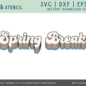 Spring Break SVG - Spring Break - Spring Break Shirt Svg - Spring Break Png - Spring Break 2022 - Retro Spring Break - Sublimation - Spring