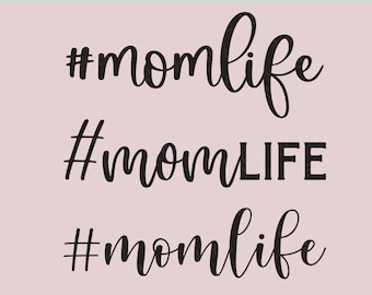 Mom Life SVG - Mom Life - Mom Shirt - Mom SVG - Mom Gift - Mama Shirt - Mama SVG - Mama Life Svg - Mama Life - Hashtag Mom Life - Mom Png