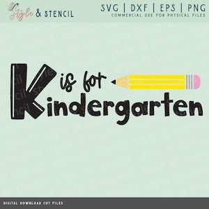 K is for Kindergarten SVG - K is for Kindergarten - K is for Kindergarten Shirt - Pencil SVG - Kindergarten SVG - School Svg - Teacher Svg