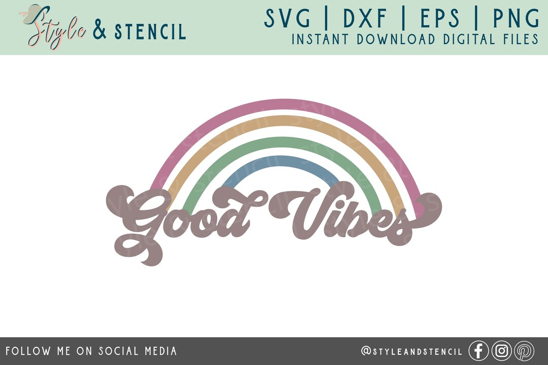 Good Vibes SVG - Good Vibes - Rainbow Svg - Good Vibes Only - Boho ...