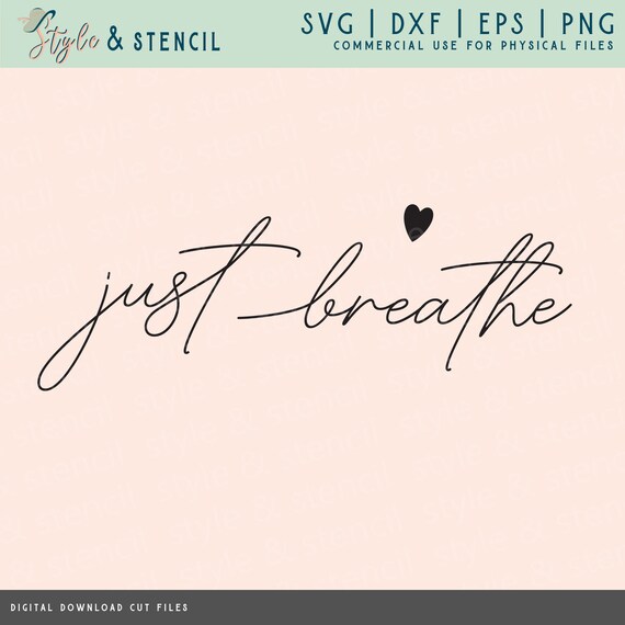 Download Just Breathe Svg Just Breathe Shirt Just Breathe Heart Etsy