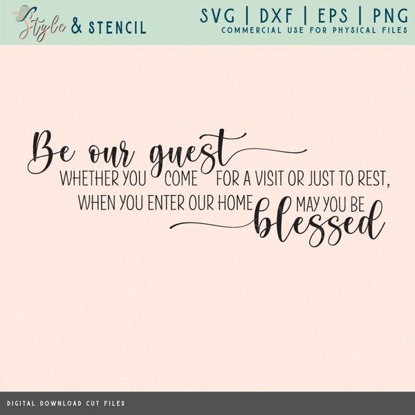 Be Our Guest SVG - Home Decor - Home SVG - Be Our Guest - Be Blessed SVG - Blessed Svg - Home Decor Sign - Guest Room Sign - Svg - Dxf