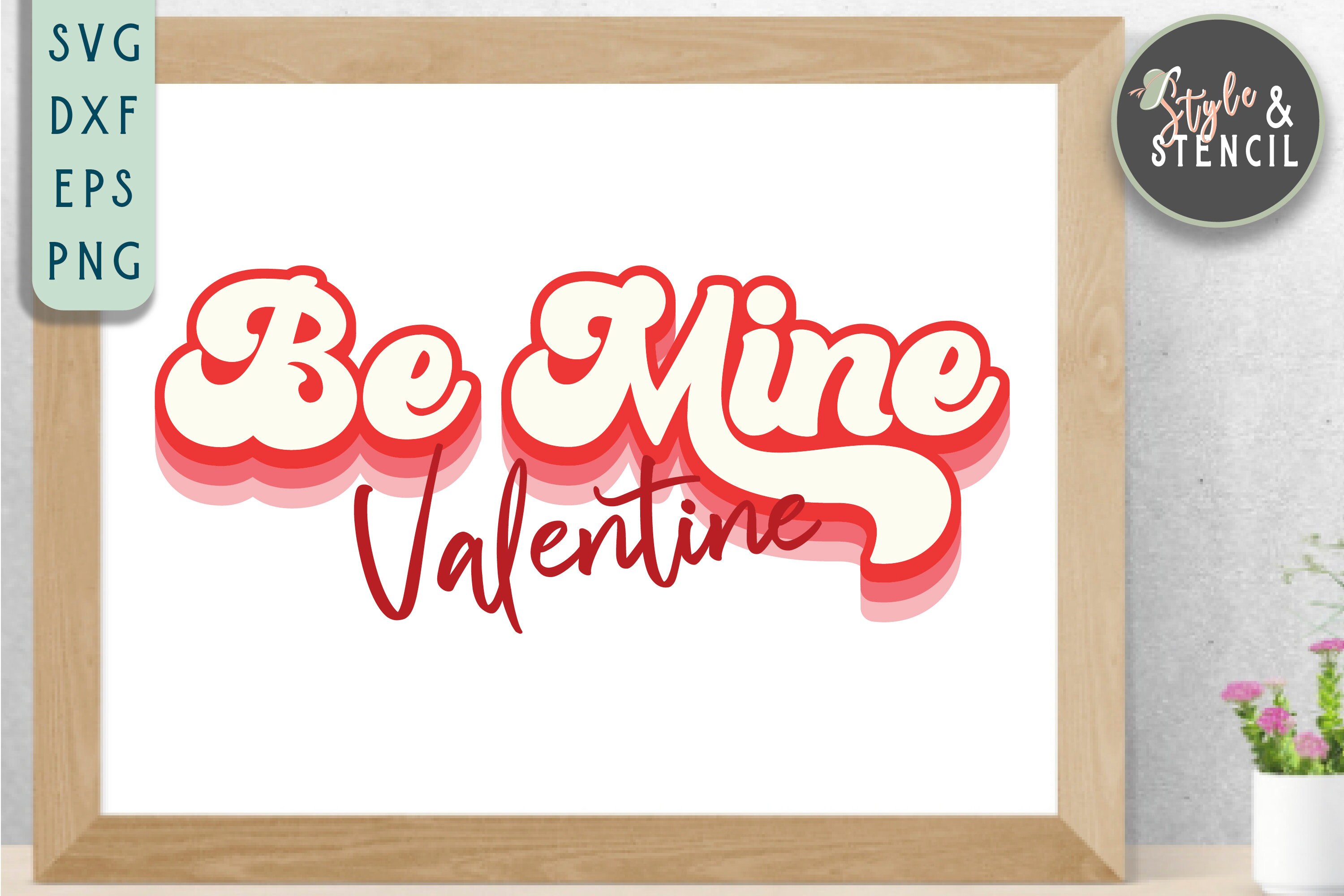 Retro Be Mine Valentine SVG – Valentines Day (png, Eps, Dxf) (digital ...