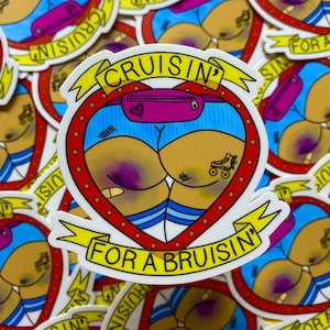 Cruisin’ for a Bruisin Roller Skate Sticker 3” Bruised Booty