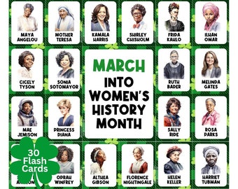 May include: A set of 30 flash cards featuring illustrations of notable women throughout history. Each card has a white background with a green border and a shamrock in the corner. The cards feature women such as Amelia Earhart, Ella Fitzgerald, Jane Goodall, Lena Horne, Susan Taylor, Malala Yousafzai, Maya Angelou, Mother Teresa, Kamala Harris, Shirley Chisholm, Frida Kahlo, Ilhan Omar, Cicely Tyson, Sonia Sotomayor, Ruth Bader Ginsburg, Melinda Gates, Mae Jemison, Princess Diana, Sally Ride, Rosa Parks, Oprah Winfrey, Althea Gibson, Florence Nightingale, Helen Keller, and Harriet Tubman. The cards are titled "March Into Women's History Month".