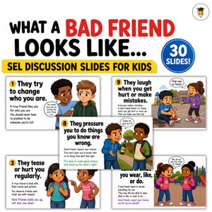 May include: Educational digital slides titled What a Bad Friend Looks Like, featuring 30 slides for social-emotional learning. The slides display cartoon illustrations of children in various social scenarios with text explaining negative friendship behaviors.
