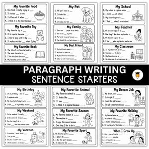 May include: A black and white educational worksheet titled Paragraph Writing Sentence Starters, featuring eighteen distinct sections with fill-in-the-blank prompts and line art illustrations for topics like My Favorite Food, My Pet, and My Dream Job.