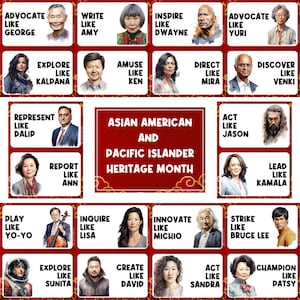 May include: A red and white poster with the text "Asian American and Pacific Islander Heritage Month". The poster features portraits of various Asian American and Pacific Islander individuals, each with a caption that reads "[Action] like [Name]".
