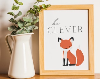 Fox Woodland Nursery Wall Art | Printable Animal Wall Decor | Baby Shower Gift | "Be Clever"