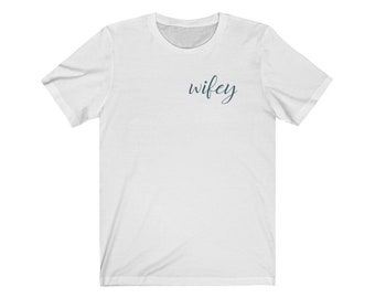 Wife Shirt | Wifey shirt | Bride shirt | Bride to be shirt | Gift for bride | Gift for bridal shower | Engagement gift | Wedding gift