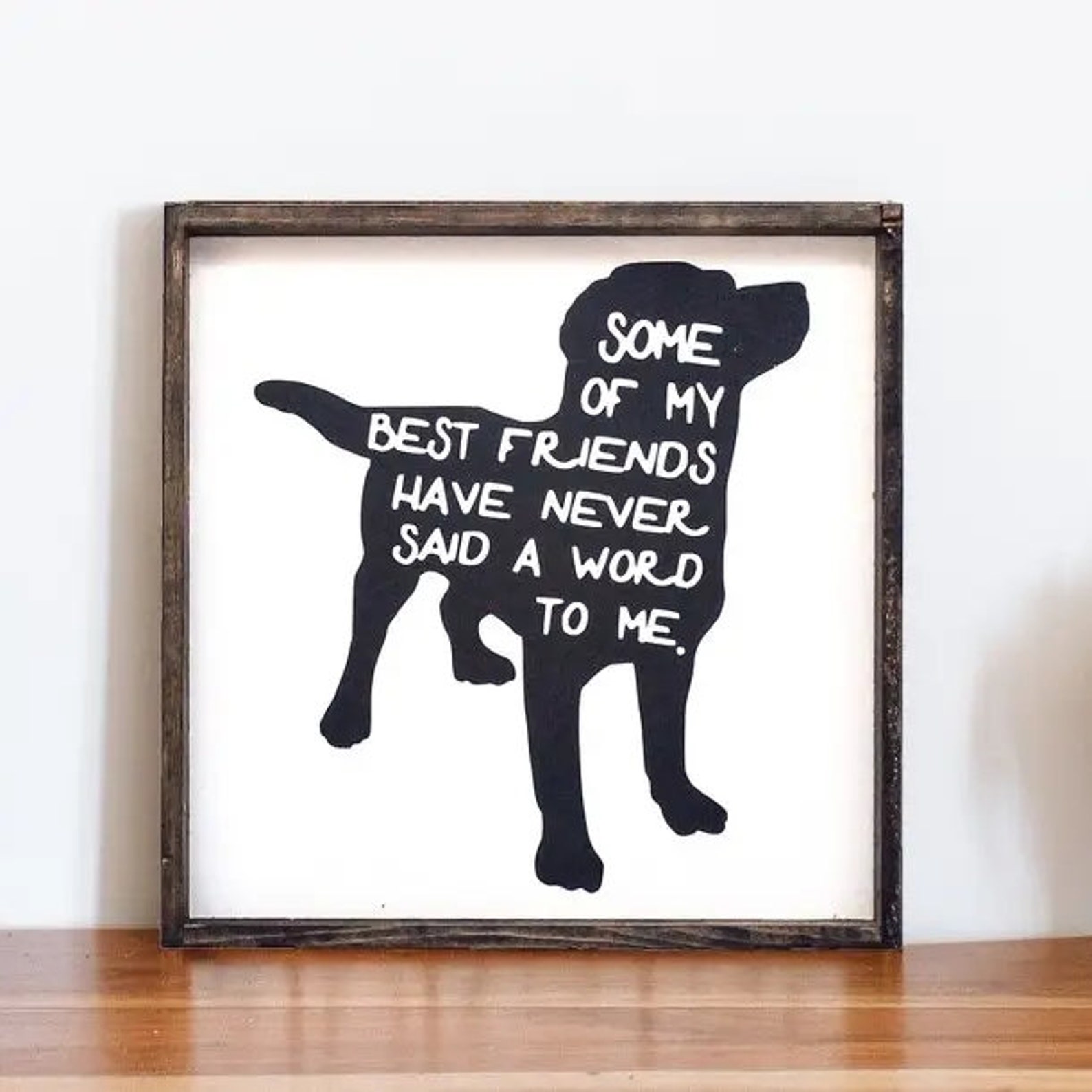 Some Of My Best Friends Wood Sign Etsy