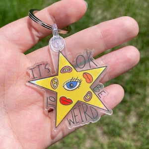 OK To Be WEIRD Keychain / Cute Keychain / Custom Acrylic Keychain / Funny Gift / Star Keychain