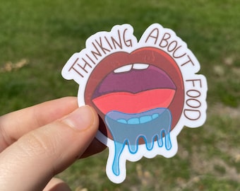 THINKING ABOUT FOOD Waterproof Sticker | Laptop Sticker | Funny Sticker | Water Bottle Sticker | Stoner Sticker | Food Sticker