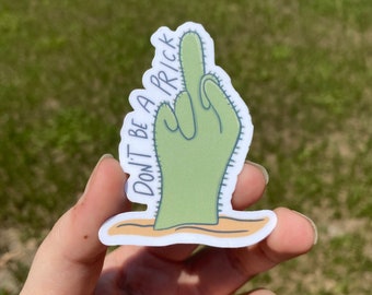 DON'T BE A PRICK (Cactus Finger) Waterproof Sticker | Laptop Sticker | Funny Sticker | Water Bottle Sticker | Gag Gift