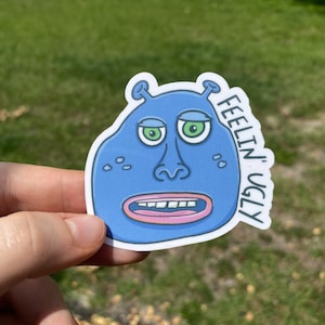 FEELIN&#39; UGLY Waterproof Sticker | Laptop Sticker | Funny Sticker | Water Bottle Sticker | Cartoon Sticker