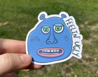 FEELIN' UGLY Adesivo impermeabile/Adesivo per laptop/Adesivo divertente/Adesivo per bottiglia d'acqua/Adesivo per cartoni animati