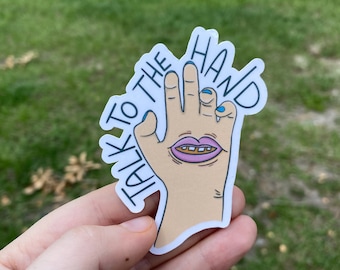 TALK To The HAND Waterproof Sticker | Laptop Sticker | Funny Sticker | Water Bottle Sticker | Sassy Sticker