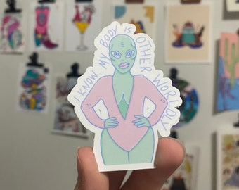 My BODY is OTHERWORLDLY Waterproof Sticker | Laptop Sticker | Funny Sticker | Water Bottle Sticker | Body Positive | Alien Sticker