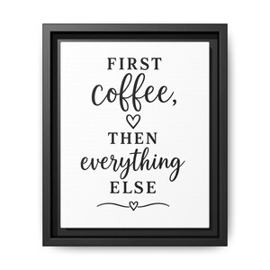 First Coffee Then Everything Else Print, Farmhouse Kitchen Wall Art, Coffee Bar Decor, Printable Coffee Quote, Black White Kitchen Print