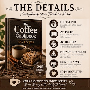 Może przedstawiać: Cyfrowa książka kucharska zatytułowana The Coffee Cookbook zawierająca 285 przepisów na 295 stronach. Okładka przedstawia filiżankę kawy, kawałek ciasta i laski cynamonu. Szczegóły obejmują format PDF, natychmiastowe pobieranie oraz opcje drukowania.