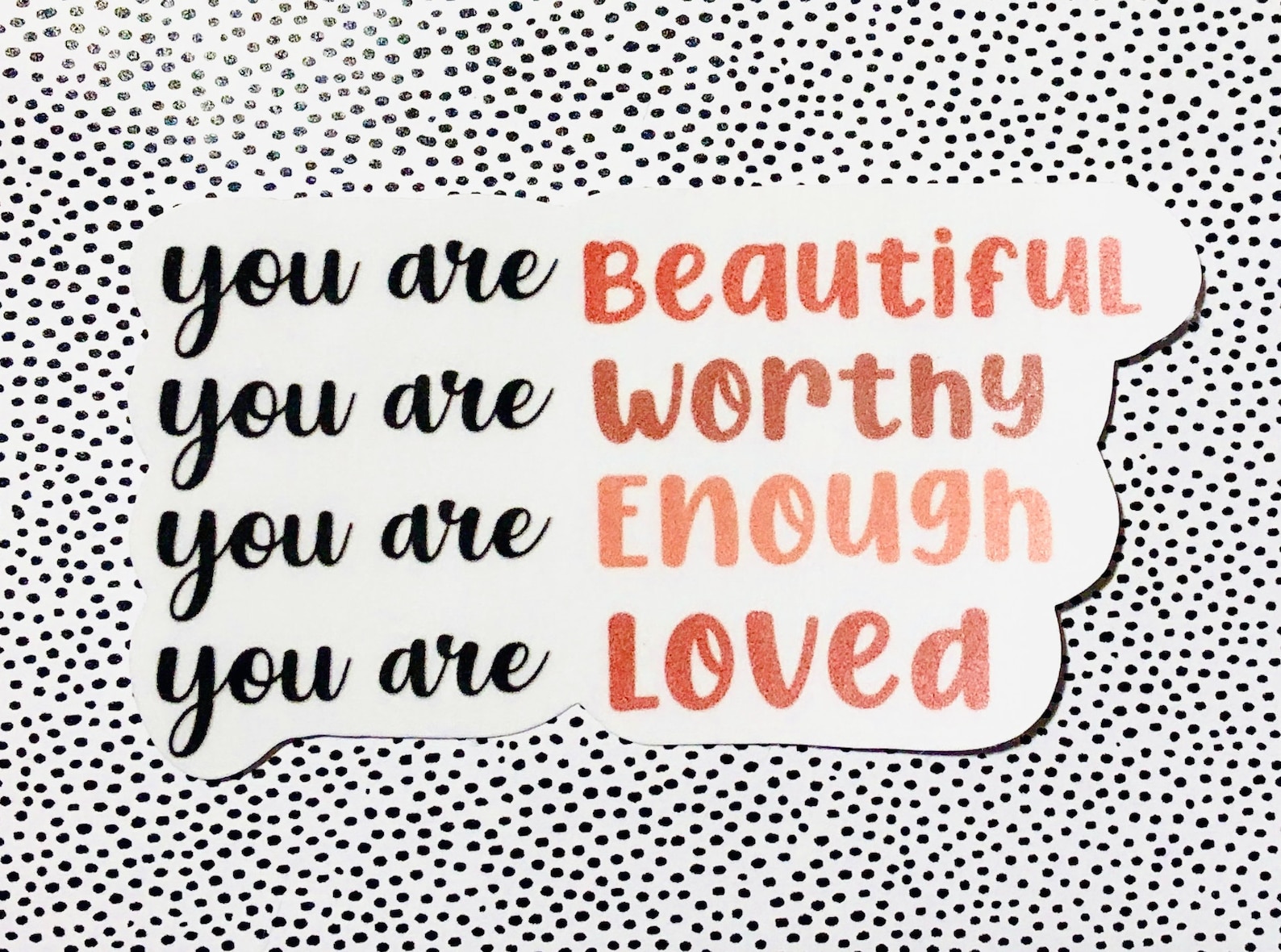 You are Beautiful Worthy Enough and Loved Quote Sticker Etsy