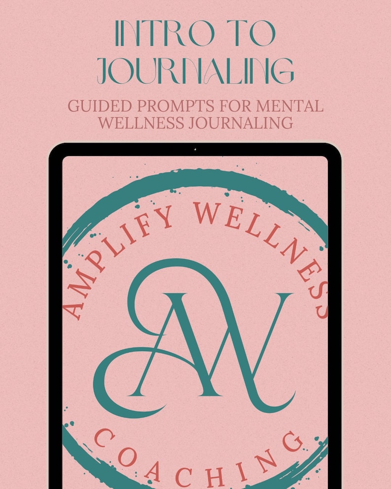 May include: A pink background with the text "INTRO TO JOURNALING" and "GUIDED PROMPTS FOR MENTAL WELLNESS JOURNALING". A teal circle with the text "AMPLIFY WELLNESS" and the letter "A" in a stylized font. The text "COACHING" is below the circle.