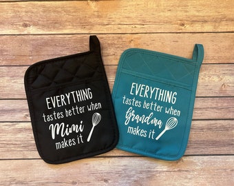 Everything Tastes Better When Grandma Makes It, Mother's Day Gift, Grandma Pot Holder, Gift for Grandma, Gift for Mom, Gift for Aunt