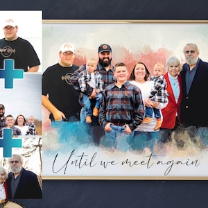 Combine Photos in Family Portrait, Custom Memorial Portrait, Pictures With Deceased Loved One,  Incorporating a Lost Loved One in Photo