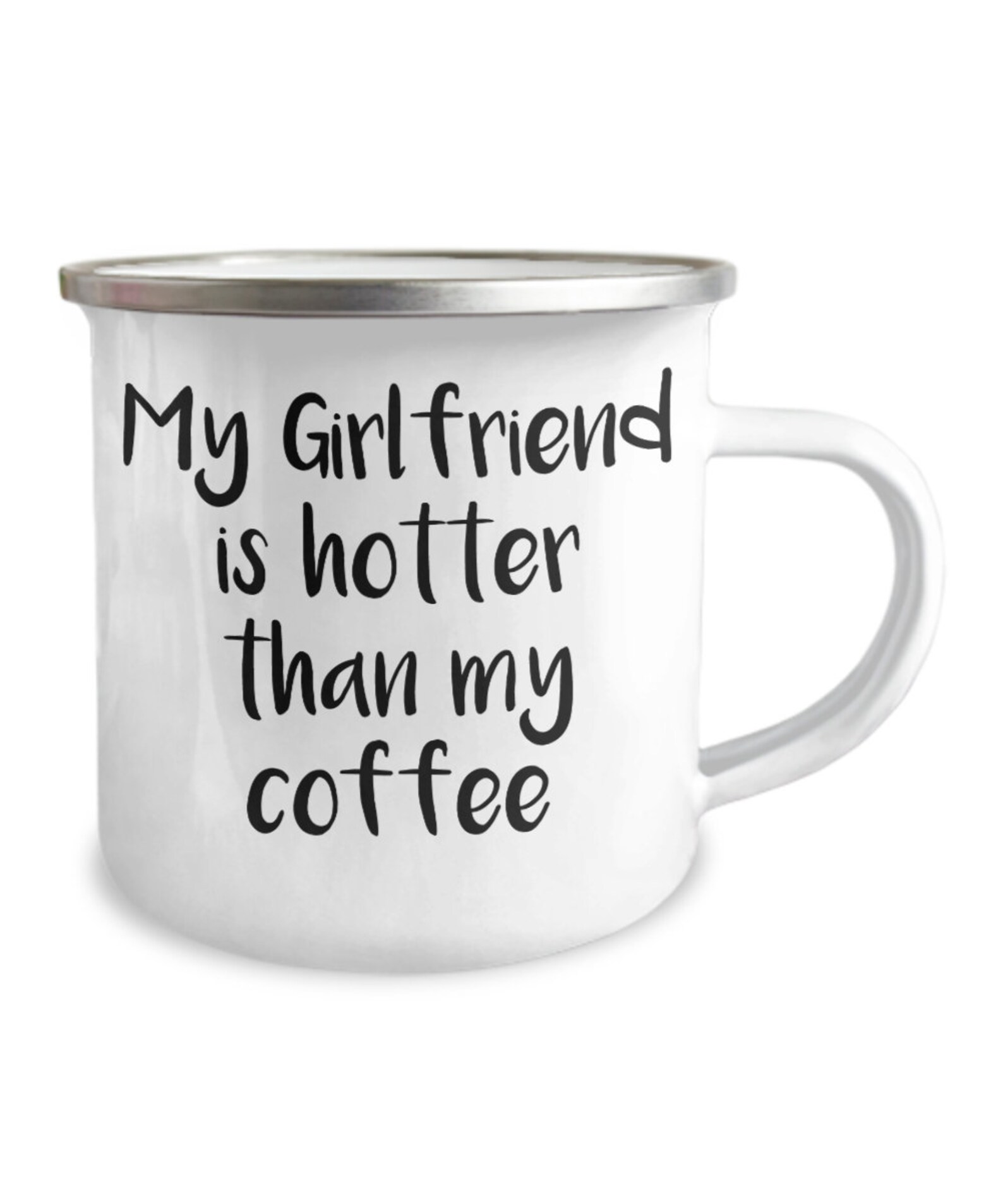 My Girlfriend Is Hotter Than My Coffee Funny Mug Best Gag Etsy