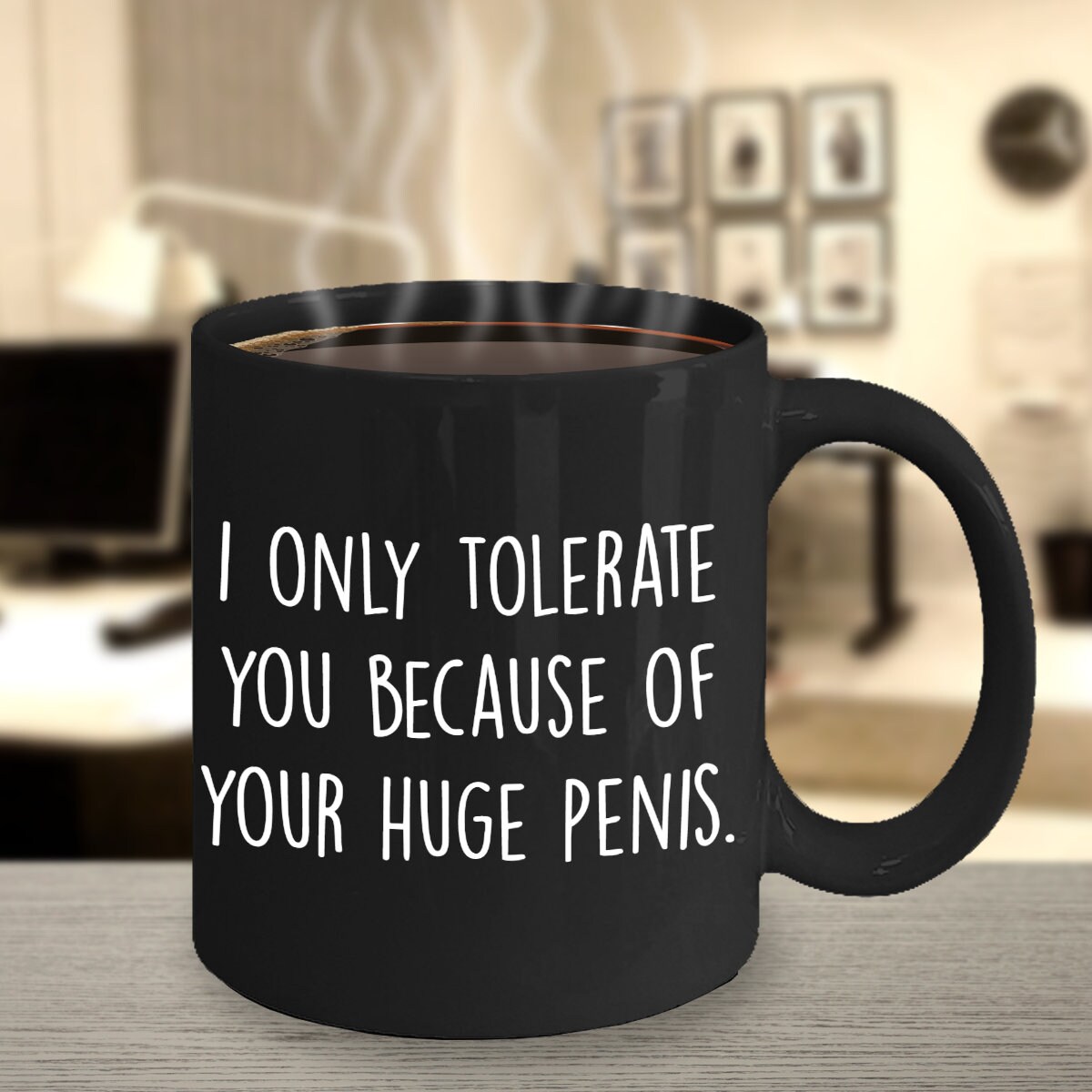 Funny Gift for Him I Tolerate you because Huge penis Gift Etsy