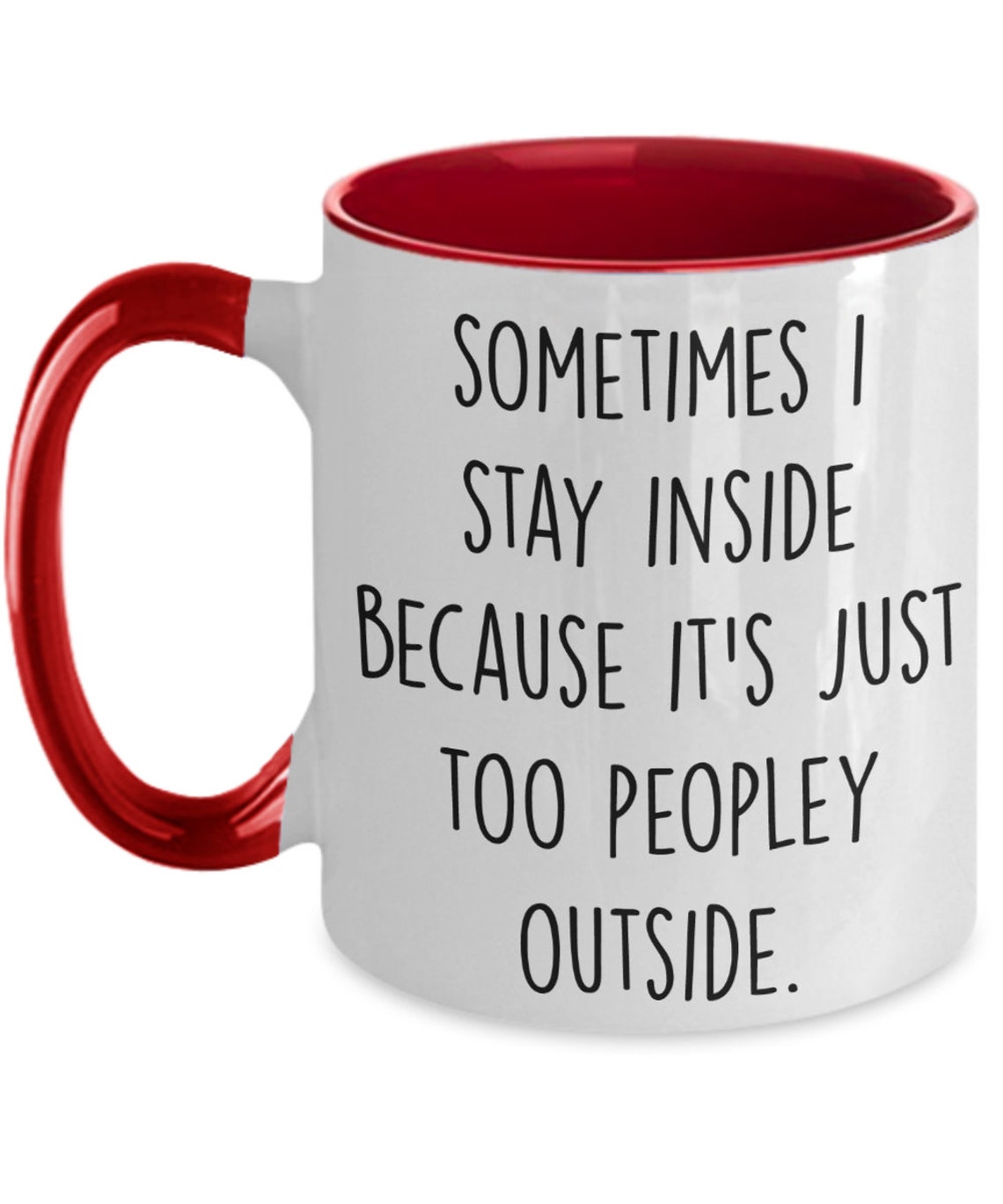 Sometimes I Stay Inside because It's Just Too Peopley Etsy