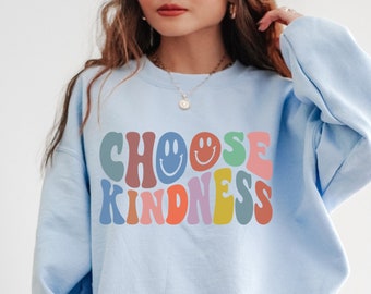 Spread Kindness Sweatshirt Be Kind Sweatshirt Kindness Shirt Sweatshirt for Women Gift For Women Positivity Sweatshirt