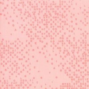 May include: A light pink fabric with a repeating pattern of faded, reddish-brown text. The text appears to be a jumbled collection of words and phrases, creating a subtle, textured effect across the surface. The overall design is soft and muted.