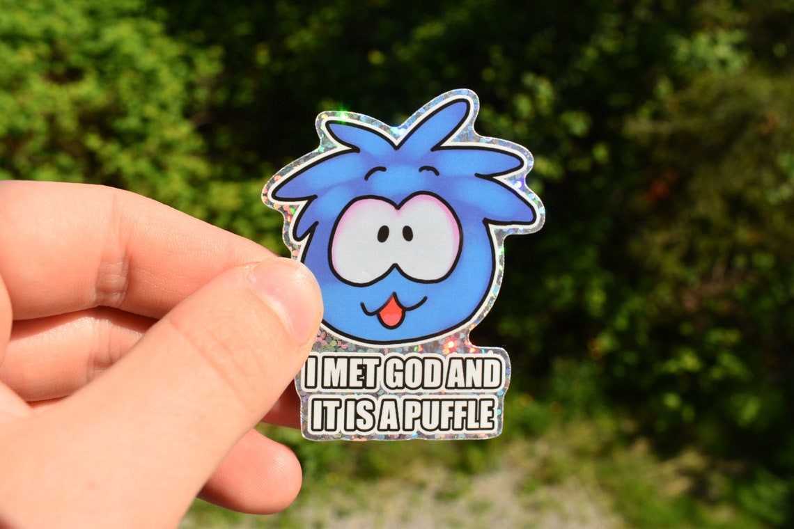 I MET GOD and It is a PUFFLE / Club Penguin Inspired Holographic ...
