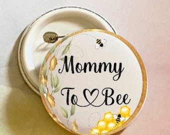 Mommy to Bee Mommy to Be Mother to Bee Mother to Be New Born Baby Shower Buttons Baby Bee Theme ...