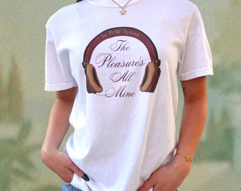 Pleasure’s All Mine Tee