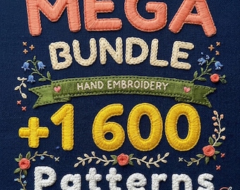 May include: A dark blue fabric background featuring hand-embroidered text that reads MEGA BUNDLE, HAND EMBROIDERY, + 1 600, and Patterns. The design includes a green ribbon banner, yellow numbers, and floral accents in pink and blue thread.